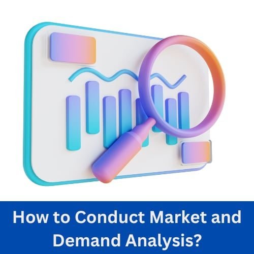 How to Conduct Market and Demand Analysis