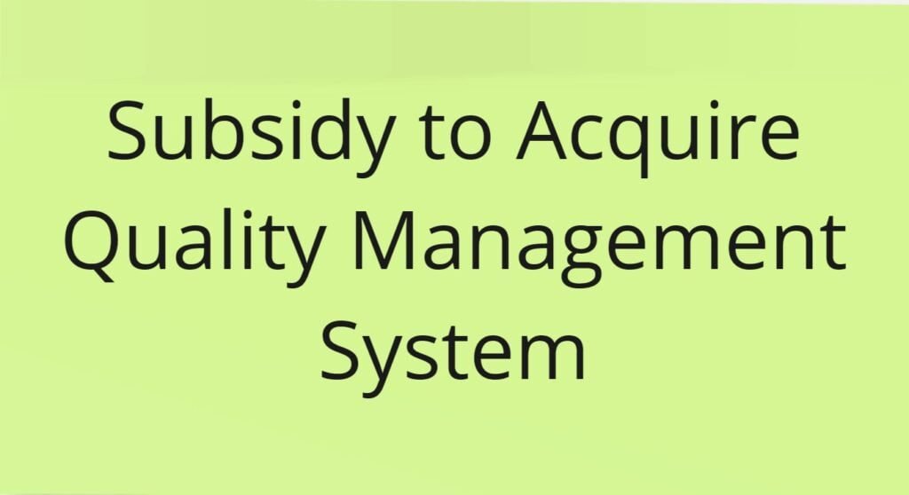 2. Subsidy to Acquire Quality Management System